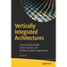 Vertically Integrated Architectures: Versioned Data Models, Implicit Services, and Persistence-Aware Programming