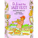 D. J. and the Jazz Fest