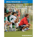 Complete Soccer Coaching Curriculum for 3-18 Year Old Players - Volume 1