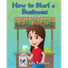 How to Start a Business: For Kids!