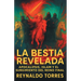 La Bestia Revelada: Apocalipsis, Islam y el Surgimiento del Reino Final