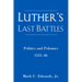 Luther's Last Battles