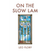 On the Slow Lam