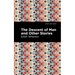 The Descent of Man and Other Stories