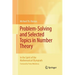 Problem-Solving and Selected Topics in Number Theory: In the Spirit of the Mathematical Olympiads