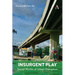 Insurgent Play: Social Worlds of Urban Disruption