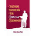 Pastoral Handbook For Christian Ceremonies