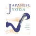 Japanese Yoga: The Way of Dynamic Meditation