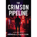 The Crimson Pipeline: An Action-Packed International Crime Thriller