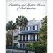 Plantations and Historic Homes of South Carolina