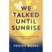We Talked Until Sunrise