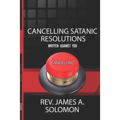 Cancelling Satanic Resolutions Written Against You