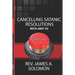 Cancelling Satanic Resolutions Written Against You