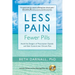 Less Pain, Fewer Pills: Avoid the Dangers of Prescription Opioids and Gain Control Over Chronic Pain [With CD (Audio)]
