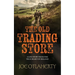 The Old Trading Store: A Life Story from the True heart of Ireland