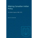 Making Canadian Indian Policy: The Hidden Agenda 1968-1970