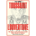 Toussaint Louverture: The Story of the Only Successful Slave Revolt in History