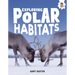 Exploring Polar Habitats: Earth's Most Extreme Places