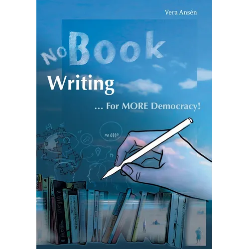No Book Writing: ... For MORE Democracy!