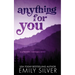 Anything For You