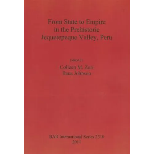 From State to Empire in the Prehistoric Jequetepeque Valley, Peru