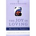 The Joy in Loving: A Guide to Daily Living with Mother Teresa