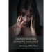 Understanding Domestic Violence: Surviving After Abuse: Domestic Violence Workbook