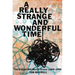A Really Strange and Wonderful Time: The Chapel Hill Music Scene: 1989-1999