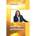 About Yoga and Meditation: A Lecture at a Session of the University of Life Ethics by T. N. Mickushina March 27, 2015