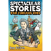 Spectacular Stories for Curious Kids: A Fascinating Collection of True Stories to Inspire & Amaze Young Readers