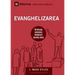 Evanghelizarea (Evangelism) (Romanian): How the Whole Church Speaks of Jesus