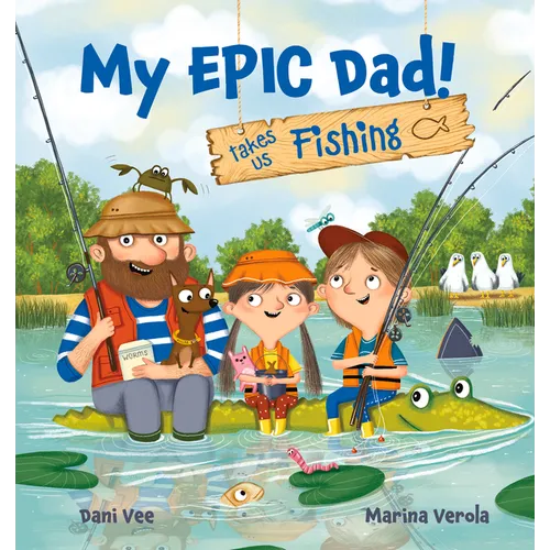 My Epic Dad! Takes Us Fishing