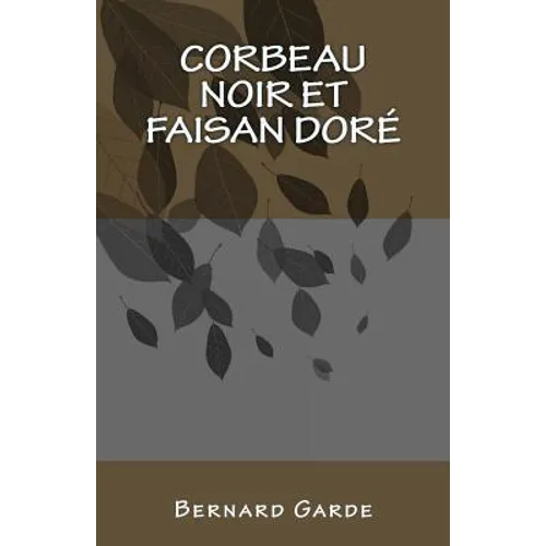 Corbeau Noir et Faisan Doré: roman policier