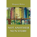 Not Another Nun Story