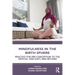 Mindfulness in the Birth Sphere: Practice for Pre-Conception to the Critical 1000 Days and Beyond