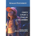Once upon a time in childhood: Collection of short children's instructive stories