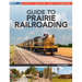 Guide to Prairie Railroading