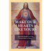 Make Our Hearts Like Yours: Daily Meditations on the Sacred Heart of Jesus