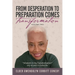 From Desperation to Preparation Comes Transformation