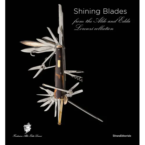 Shining Blades: From the Aldo and Edda Lorenzi Collection