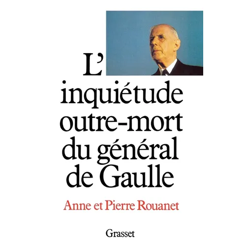 L'inquiétude outre-mort du général de Gaulle