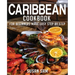 Caribbean Cookbook: Book1, for Beginners Made Easy Step by Step