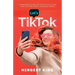 Let's Tik Tok: The Beginners Guide For Your TikTok Success. Have Fun, Make Money, Or Become Famous