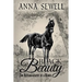 Black Beauty, The Autobiography of a Horse: Illustrated