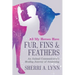 All My Heroes Have Fur, Fins & Feathers