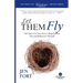 Let Them Fly: 100 Tips to Let Your New College Student Soar and Rediscover Yourself