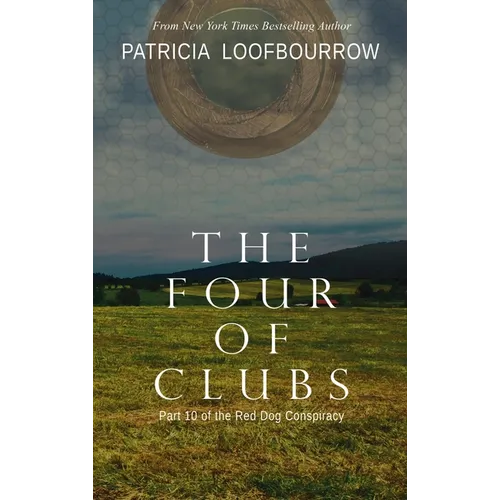 The Four of Clubs: Part 10 of the Red Dog Conspiracy