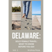 Delaware: Solo Female Travel Guide: What to Know Before You Go!