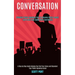 Conversation: Effective Public Speaking Tips to Become Better Leader and Orator and Speak With Confidence (A Step by Step Guide Helping You Find Your