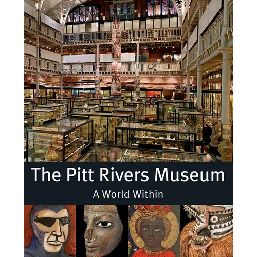 The Pitts River Museum: A World Within